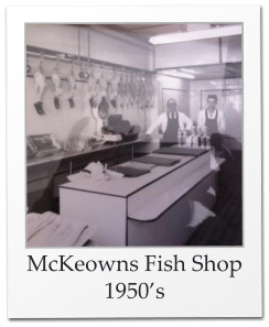 McKeowns Fish Shop 1960’s
